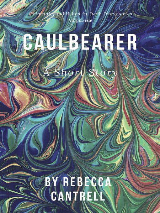 Title details for Caulbearer by Rebecca Cantrell - Available